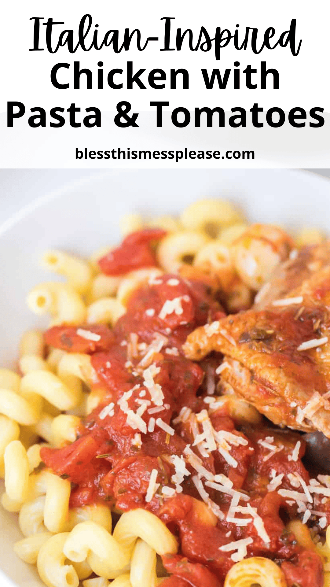 A close-up of a dish showcasing flavorful chicken with pasta and tomatoes, all generously topped with grated Parmesan cheese. The text at the top reads Italian-Inspired Chicken with Pasta & Tomatoes.