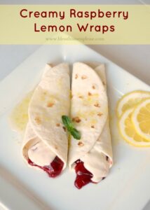 Creamy Raspberry Lemon Wraps