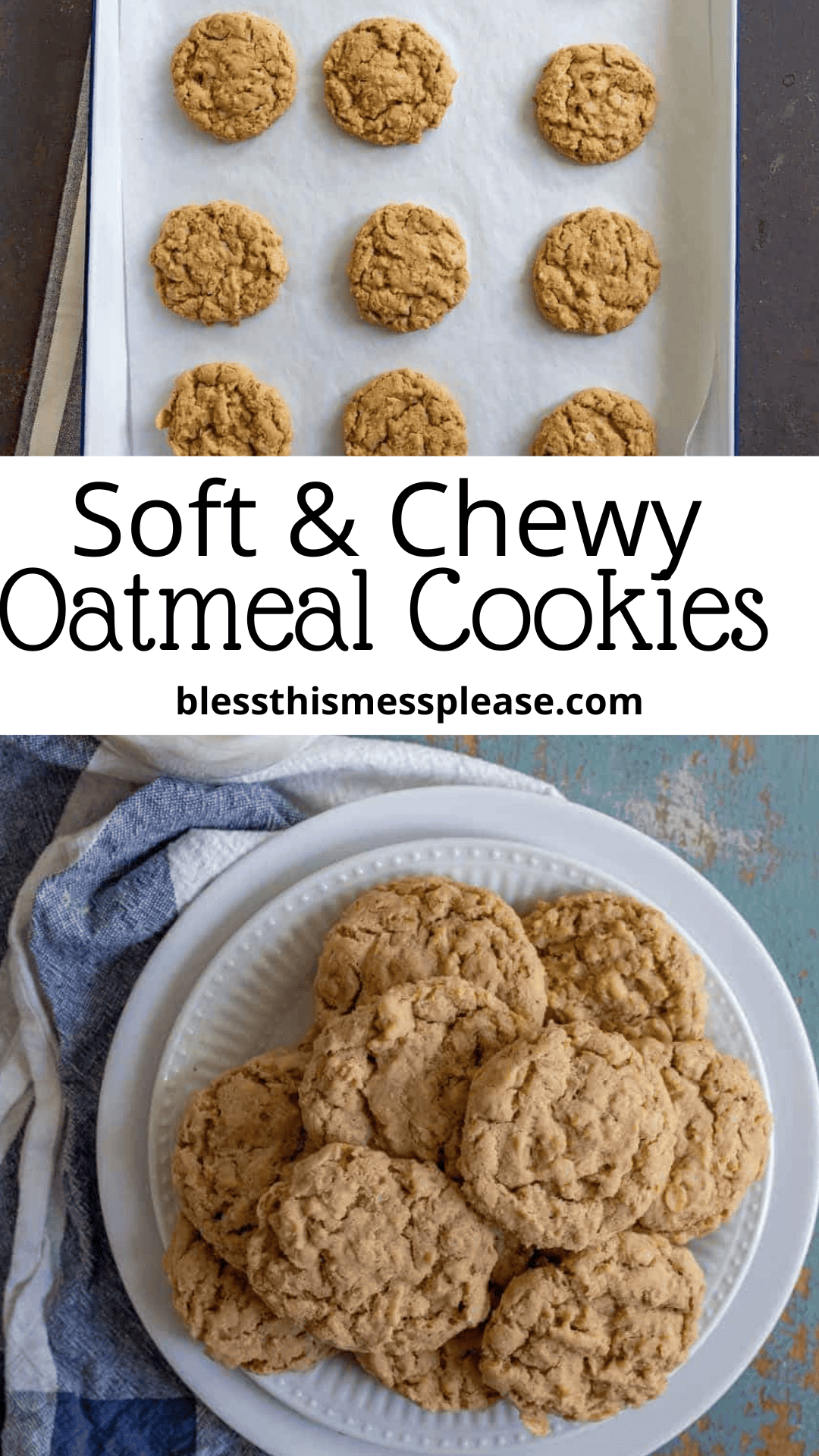 A baking sheet with nine oatmeal cookies and a white plate piled high, shown above text that reads, Soft & Chewy Oatmeal Cookies oatmeal cookie recipe blessthismessplease.com.