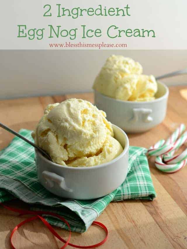 Amazing 2 ingredient eggnog ice cream from Bless this Mess