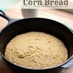 100% Whole Grain Cornbread Recipe | Honey Sweetened Cornbread