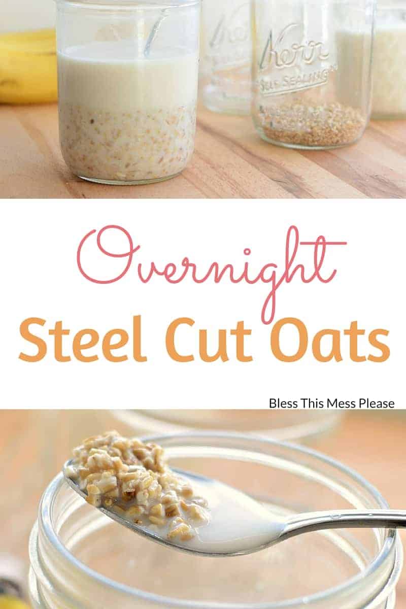 Overnight Steel Cut Oats Bless This Mess Please