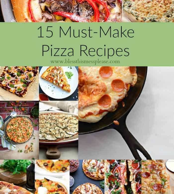 15 must make homemade pizza recipes bless this mess