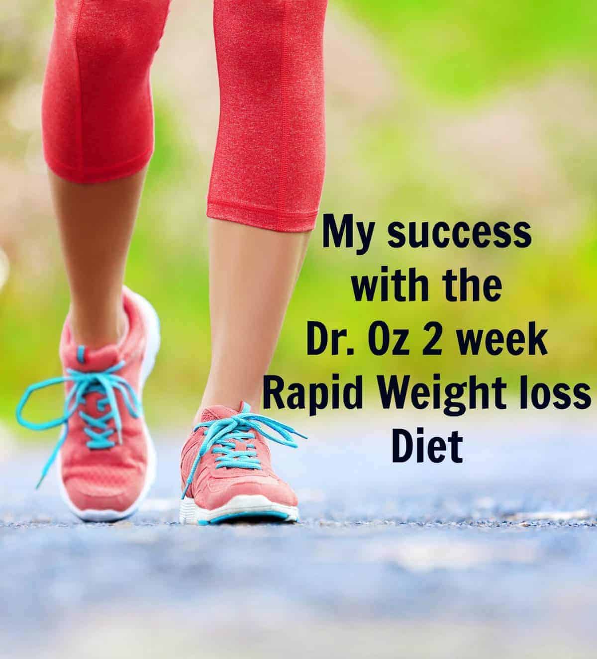 How I lost 8 Pound in 2 weeks with the Dr. Oz 2-weeks Rapid Weight loss Diet