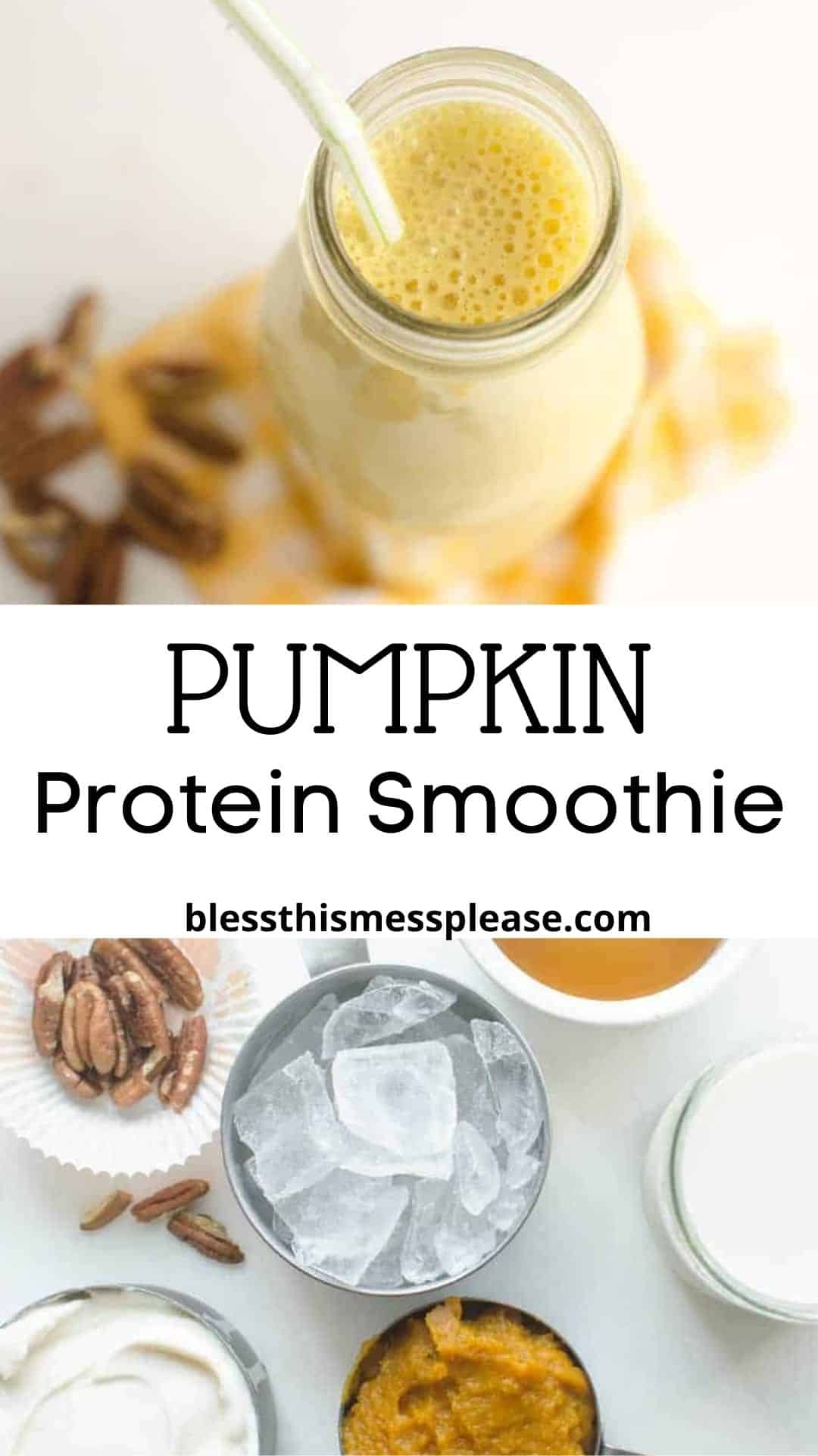Top view of a glass jar filled with a light orange Healthy Pumpkin Protein Smoothie and a straw. Below, ingredients like pecans, ice, pumpkin puree, and yogurt are arranged on a white surface. Text reads Pumpkin Protein Smoothie.