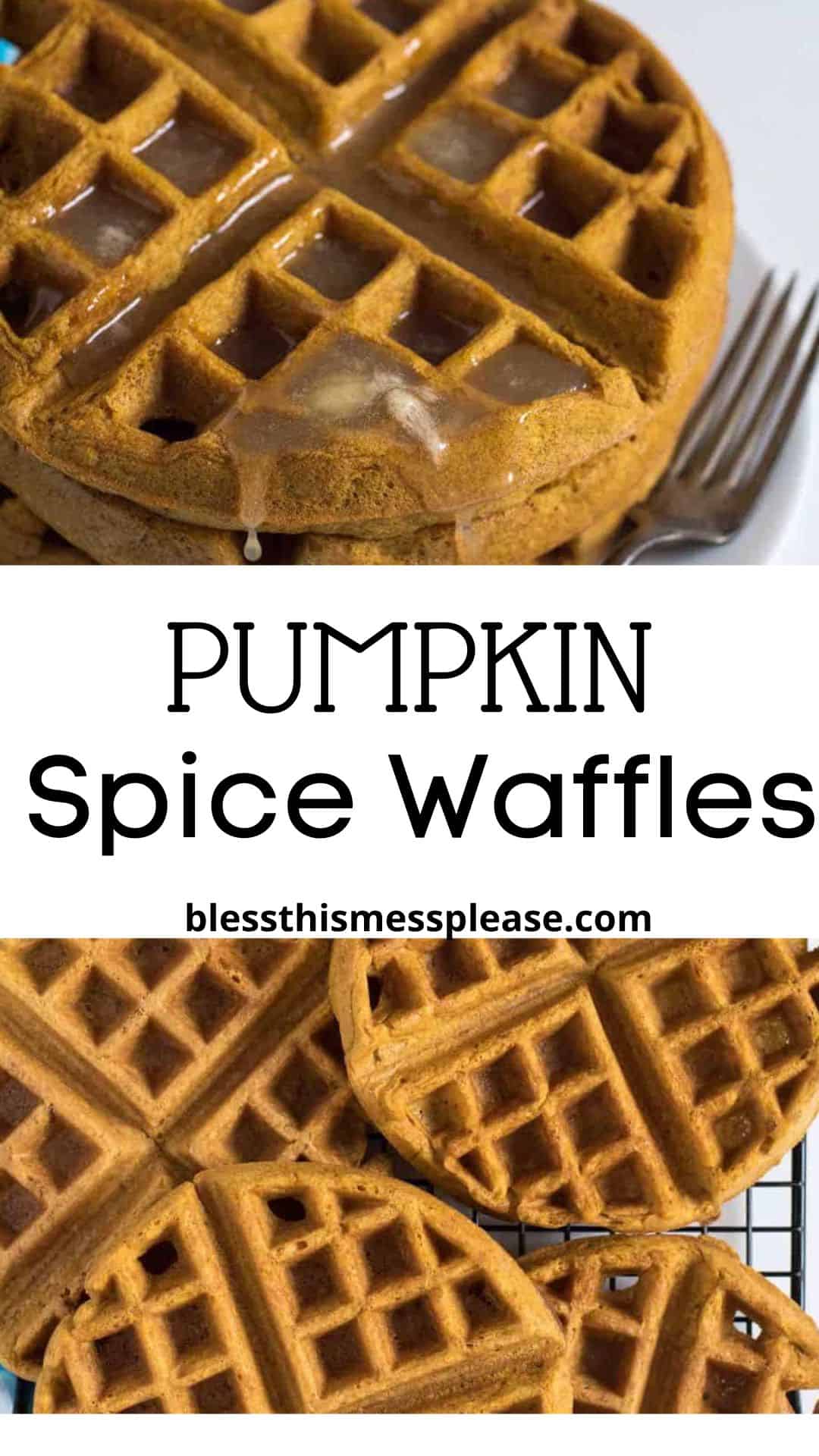 Close-up of golden pumpkin spice waffles topped with melted butter and syrup, a fork beside them; text reads Pumpkin Spice Waffles and a website link, with extra pumpkin spice waffles cooling on a rack below.