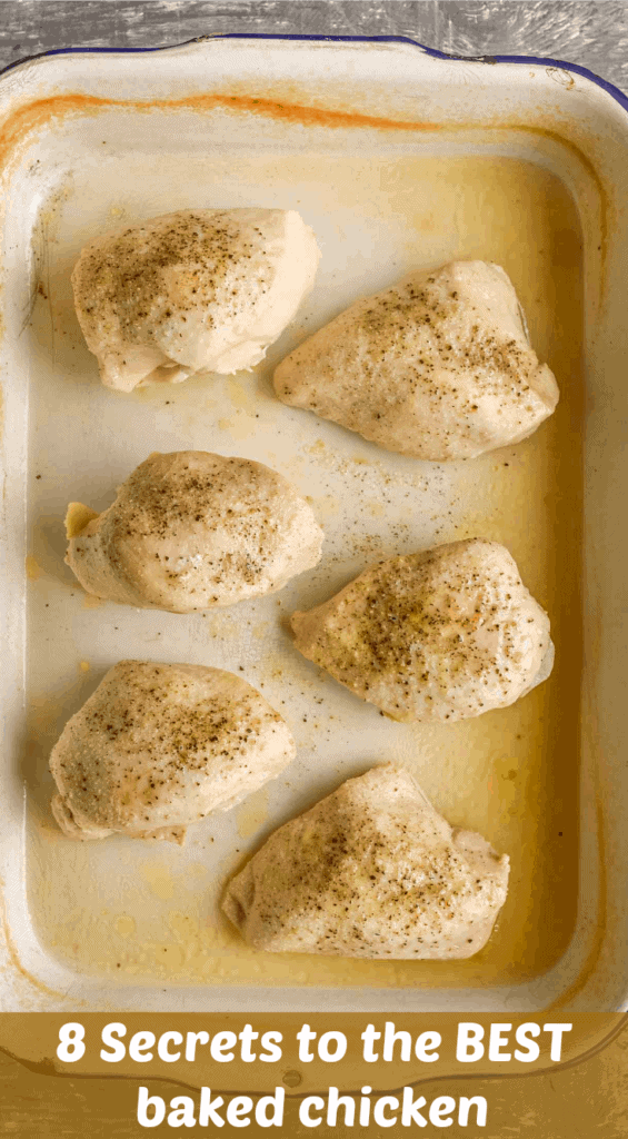 Title Image for 8 Secrets to the BEST baked chicken and a baking dish with seasoned baked chicken breasts