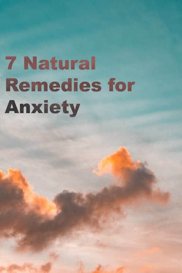 7 Natural Remedies for Anxiety | Easy Ways to Cope with Anxiety