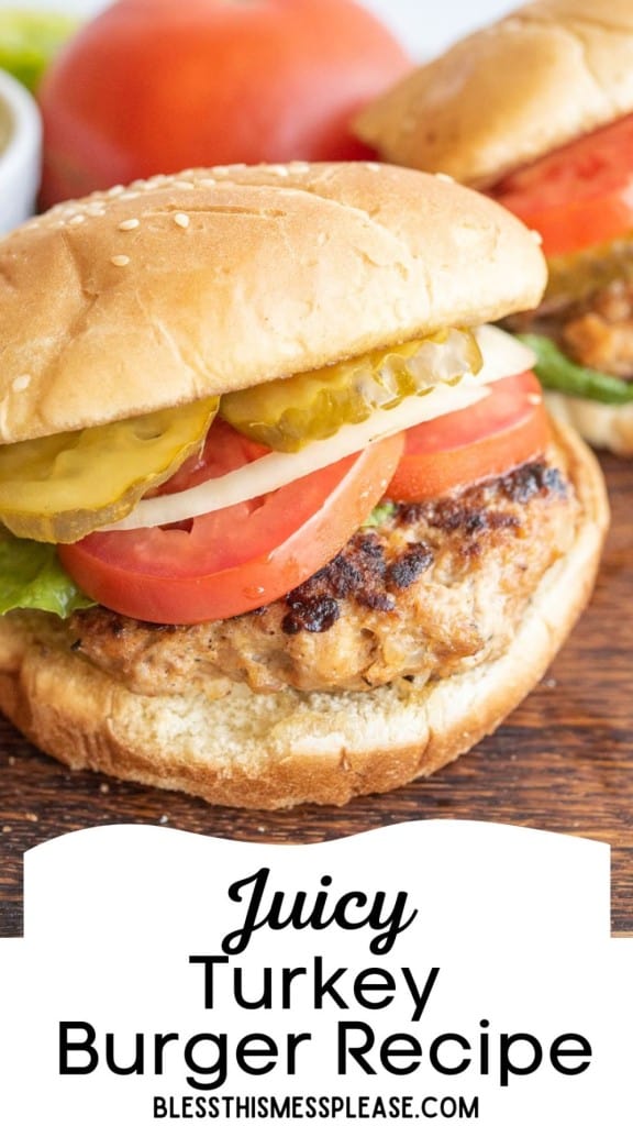 pin with a close up of a turkey burger with the words "the best turkey burger recipe"