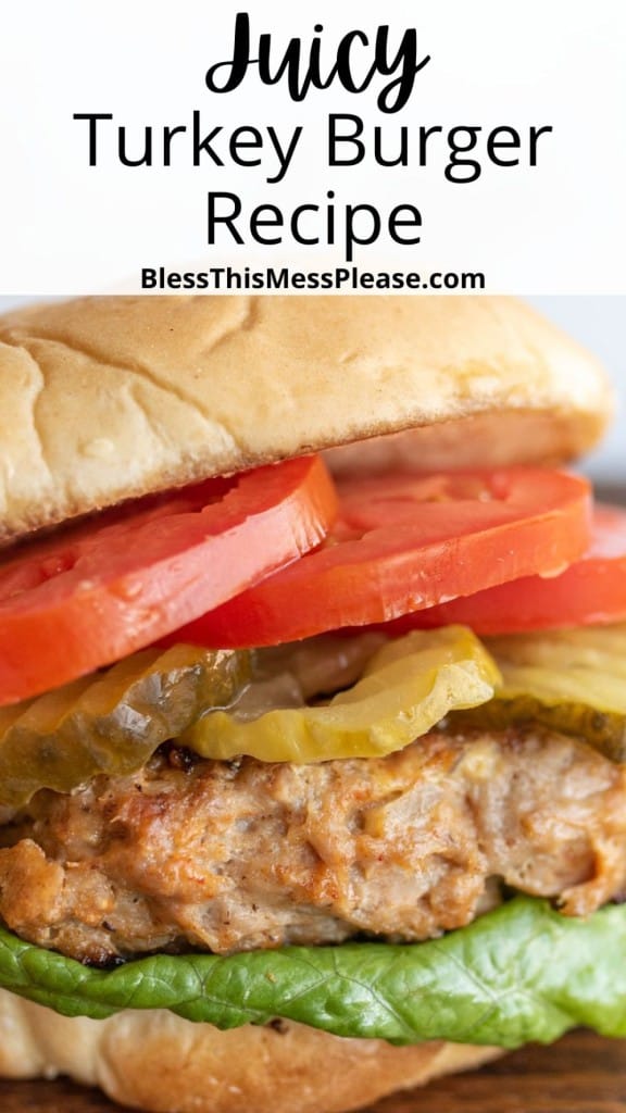 pin with a close up of a turkey burger with the words "the best turkey burger recipe"