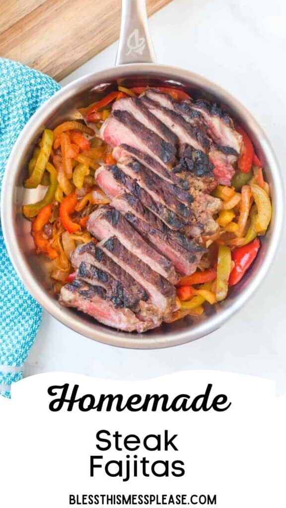 Pinterest pin with text that reads homemade steak fajitas.