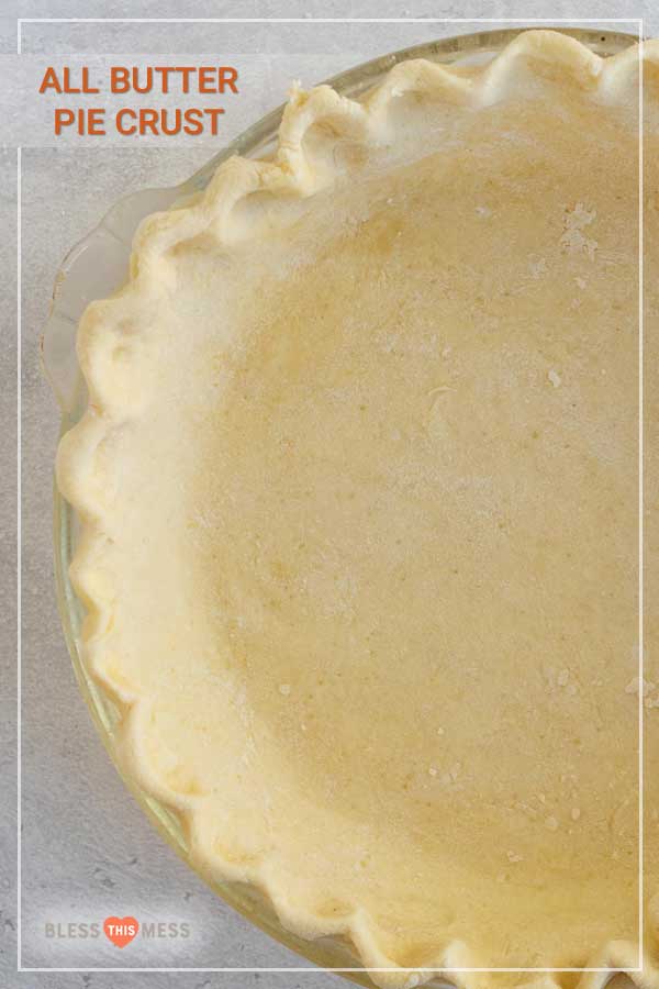 Title Image for All Butter Pie Crust with an uncooked pie crust in a pie dish