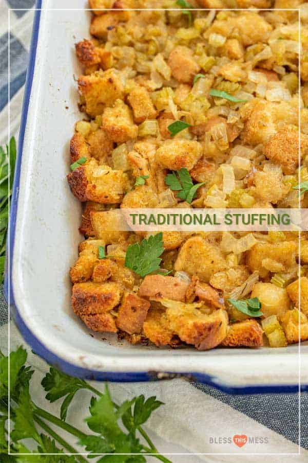Title Image for Traditional Stuffing and a close-up image of stuffing on a plate next to mashed potatoes and sweet potato casserole
