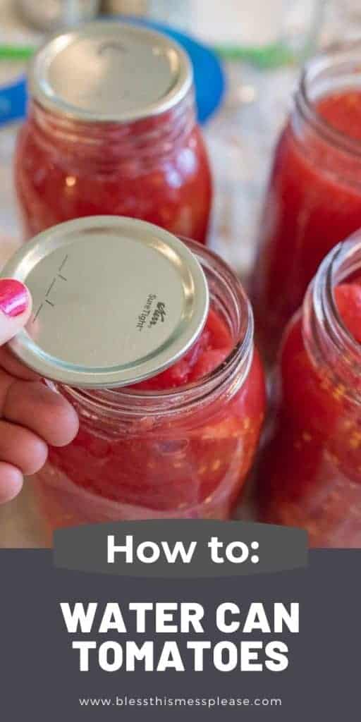 text reads "how to: water can tomatoes" with a top view of several mason jars full of tomatoes