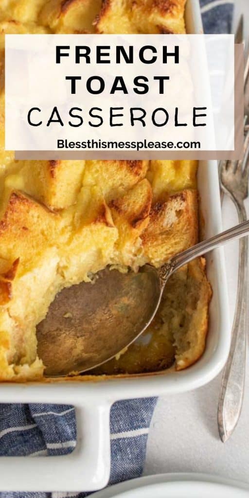 picture of the corner of a baking dish and a spoon with French toast casserole scooped out of it with the words "French toast casserole" written on the top