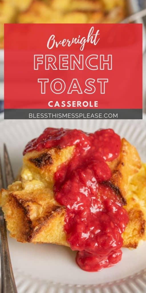Picture of French toast casserole on a plate with raspberry puree poured over with the words "Overnight French toast casserole" written on the top