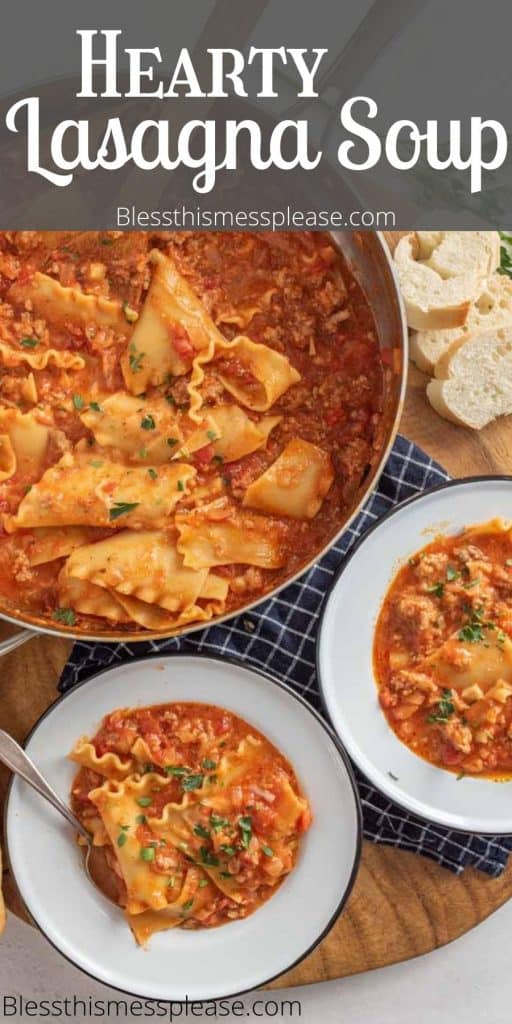 Picture of a pot of lasagna soup with bowls filled with lasagna soup and the words "hearty lasagna soup" written on the top