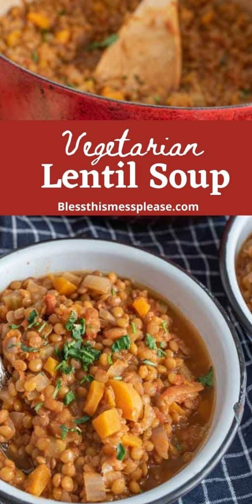 A bowl of vegetarian lentil soup with a pot of lentil soup in the background with the words "vegetarian lentil soup" written towards the top