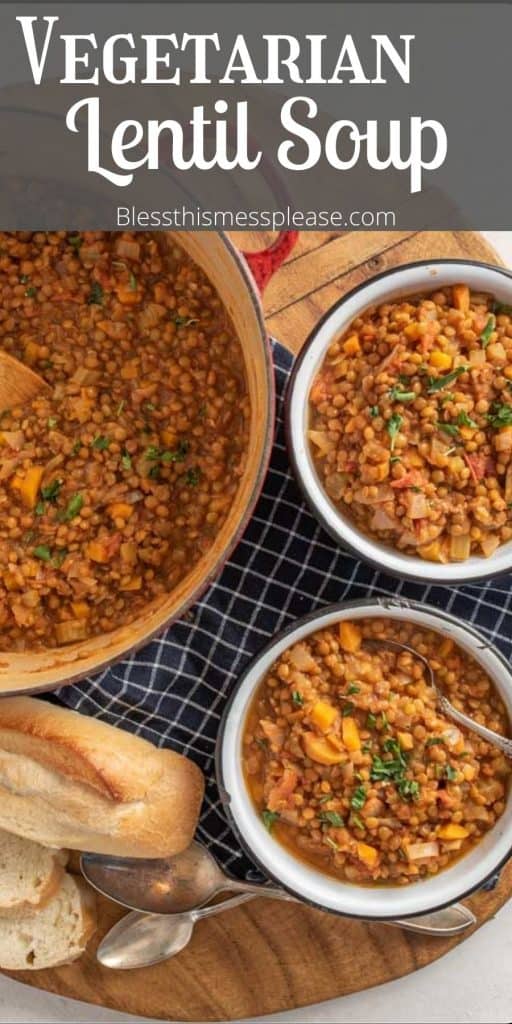 top view of a pot and bowls filled with vegetarian lentil soup with the words "vegetarian lentil soup" written on the top