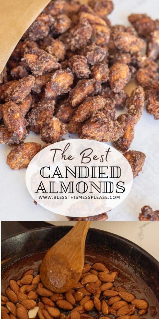 Top photo of candied almonds spilling out of brown bag, the bottom photo is of almonds being stirred into cinnamon mixture in a pan with the words "the best candied almonds" written in the middle