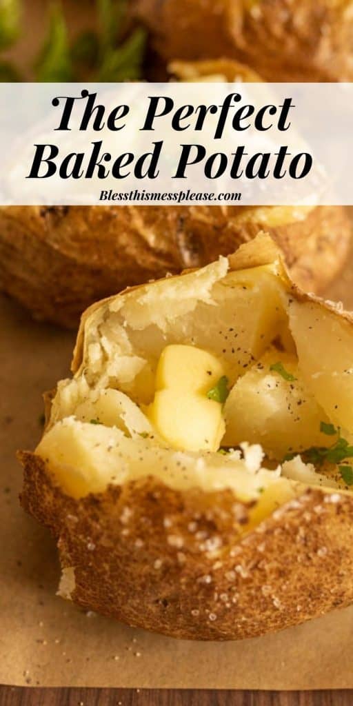 Photo of a baked potato cut open with butter and parsley on top with the words "the perfect baked potato" written on the top