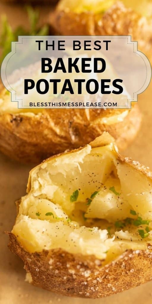 Photo of a baked potato cut open with parsley on top with the words "the best baked potatoes" written on the top