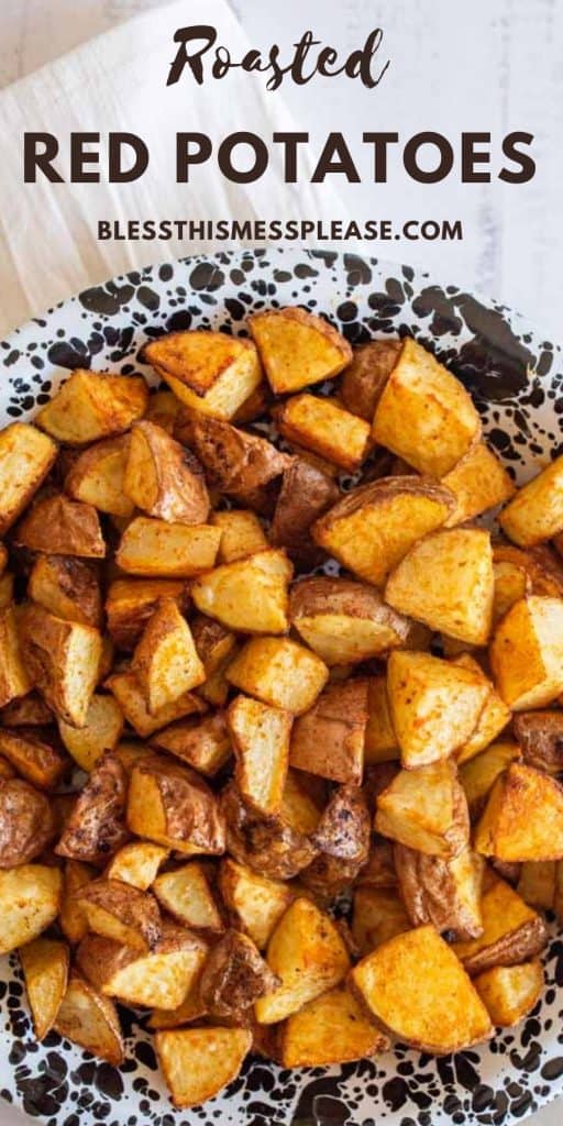 photo of a bowl of roasted red potatoes with the words "roasted red potatoes" written on the top