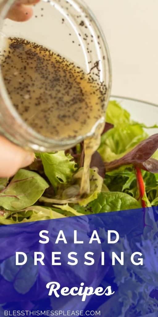 picture of salad dressing being poured over leafy greens with the words "salad dressing recipes" written on the bottom