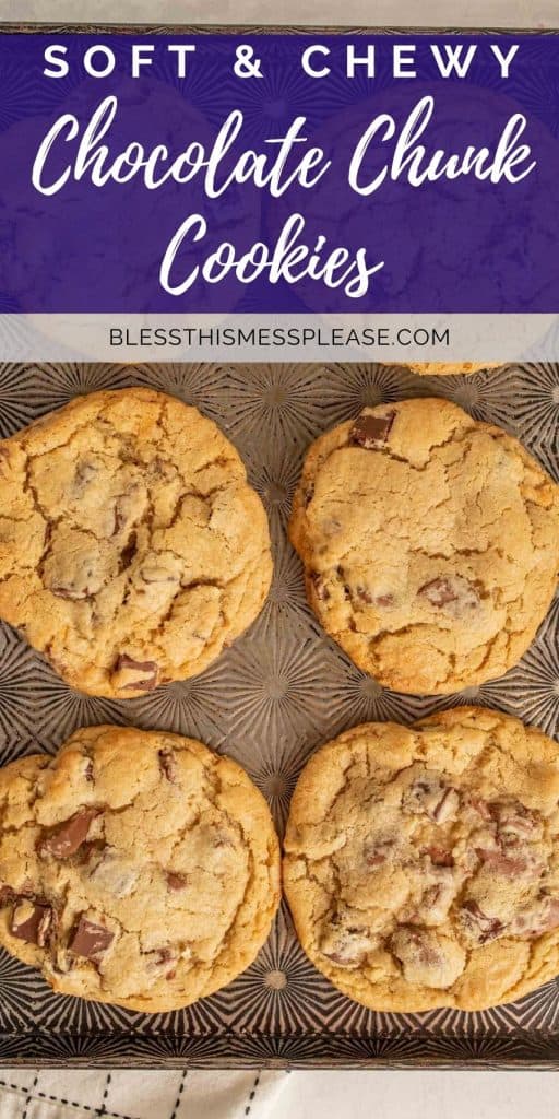 text reads" chewy chocolate chunk cookies" top picture with the cookies on a baking sheet