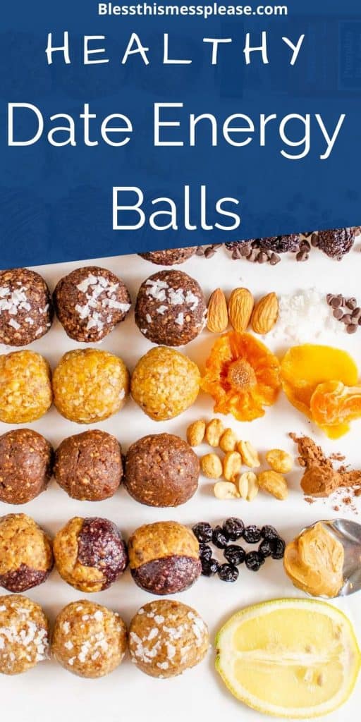 Photo of rows of different types of date energy balls next to ingredients that go in them with the words "healthy date energy balls" written at the top