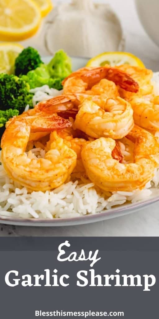 text reads "easy garlic shrimp" with a close up photo of cooked shrimp broccoli and rice on a white plate