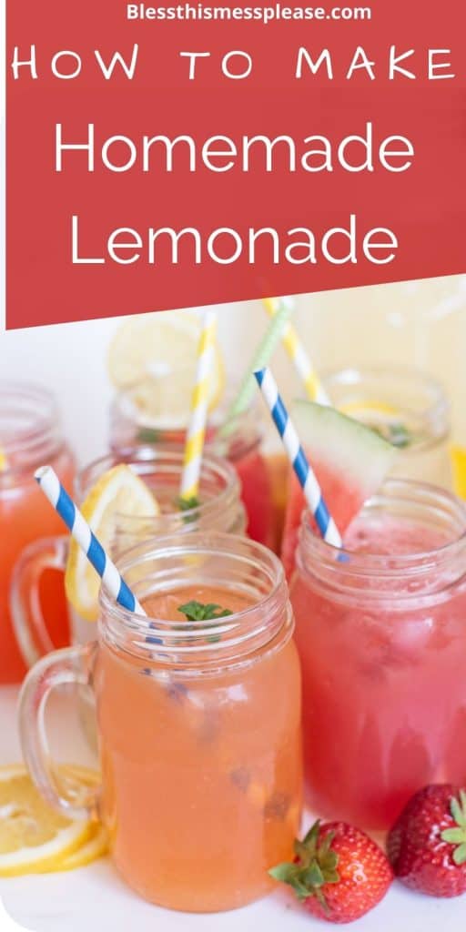 Photo of glass mugs filled with different types of lemonade with straws in them and the words "how to make homemade lemonade" written at the top