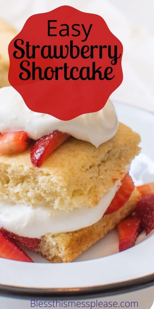 Close up picture of strawberry shortcake with whipped cream in a bowl with the words "easy strawberry shortcake" written at the top