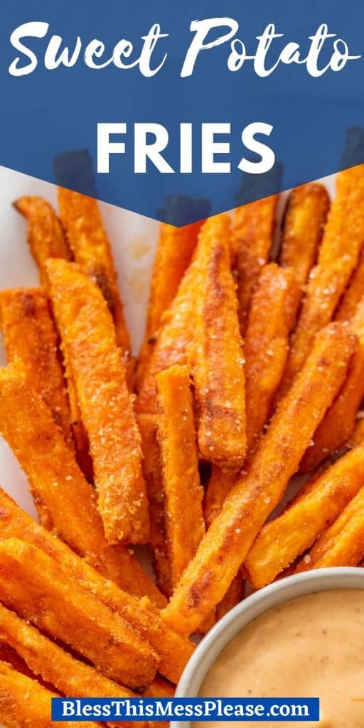 Picture of sweet potato fries next to a sauce with the words "sweet potato fries"