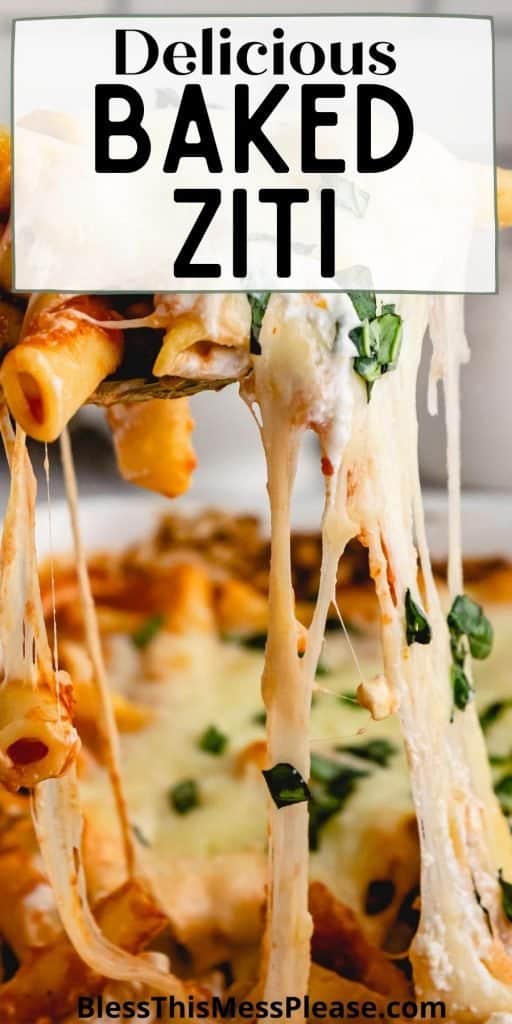 ziti with a cheese pull and the words "delicious baked ziti" written at the top