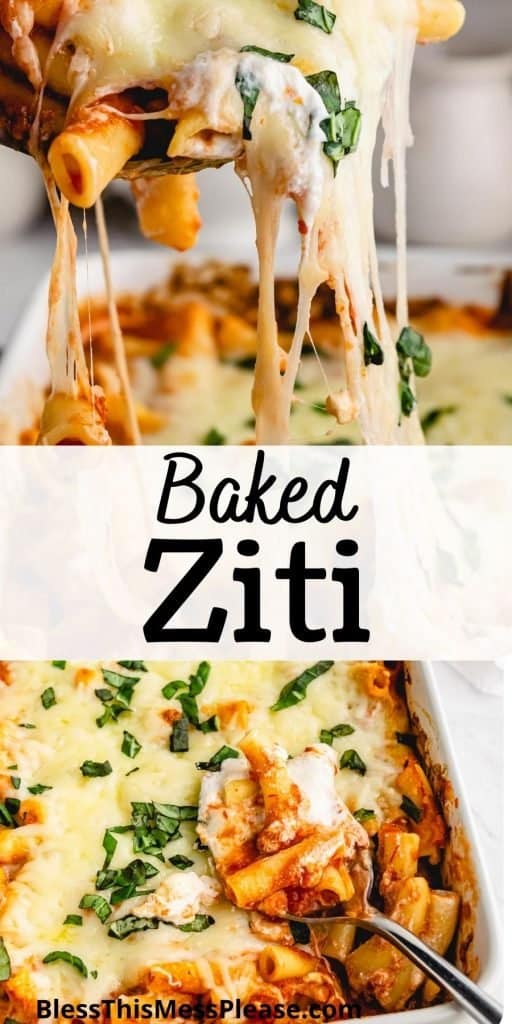 top picture is of ziti with a cheese pull, bottom picture is of a spoon dishing out ziti with the words "baked ziti" written in the middle