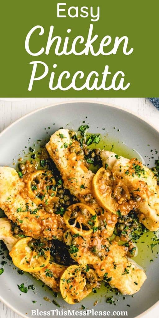 top view of a plate of chicken piccata with the words "easy chicken piccata" written at the top