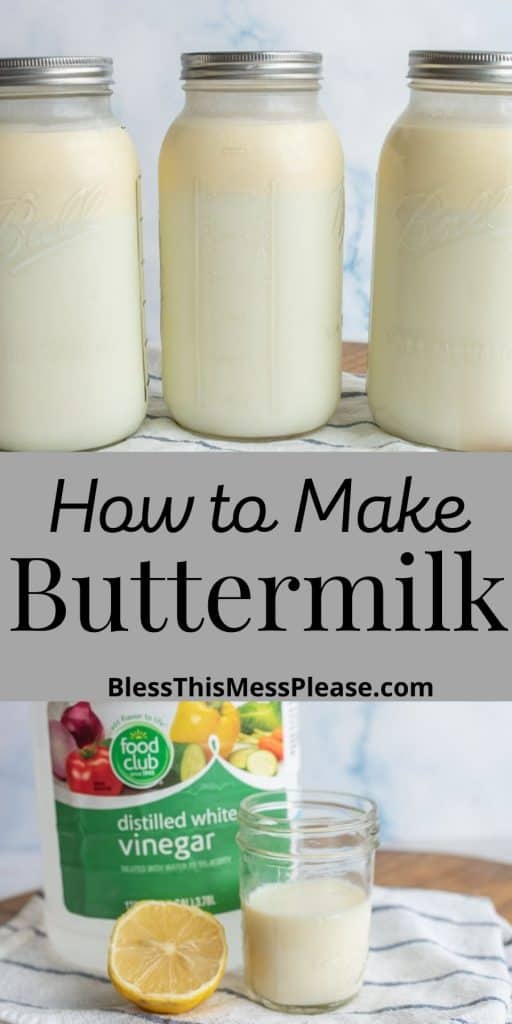 top picture is of three jars of buttermilk, the bottom picture is of the ingredients for buttermilk with the words "how to make buttermilk" written in the middle