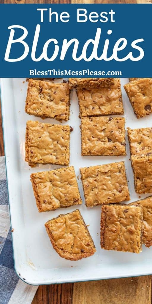 top view of a pan of blondies cut into squares with the words "the best blondies" written at the top