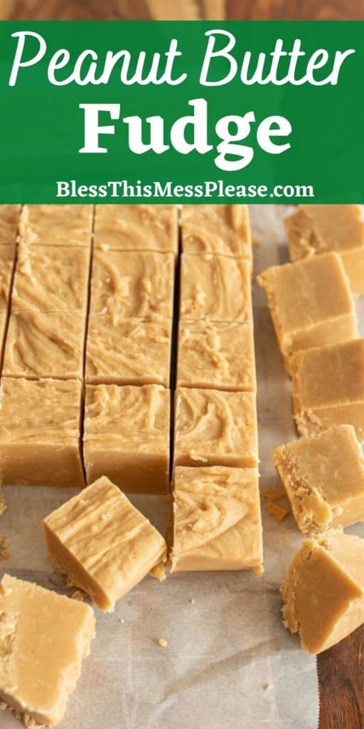 picture of peanut butter fudge cut into squares with the words "peanut butter fudge" written at the top
