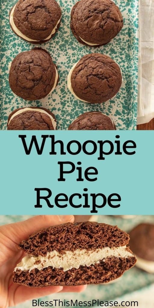 top picture is of a pan of whoopie pie sandwich cookies, bottom picture is of a hand holding half of a whoopie pie with the words "whoopie pie recipe" written in the middle
