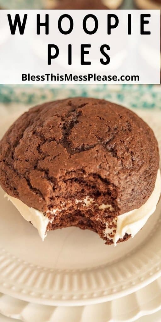 close up of a whoopie pie cookie sandwich with a bite out of it and the words "whoopie pies" written at the top