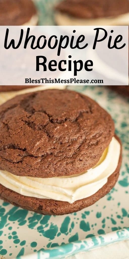 Close up of a whoopie pie sandwich with the words "whoopie pie recipe" written at the top