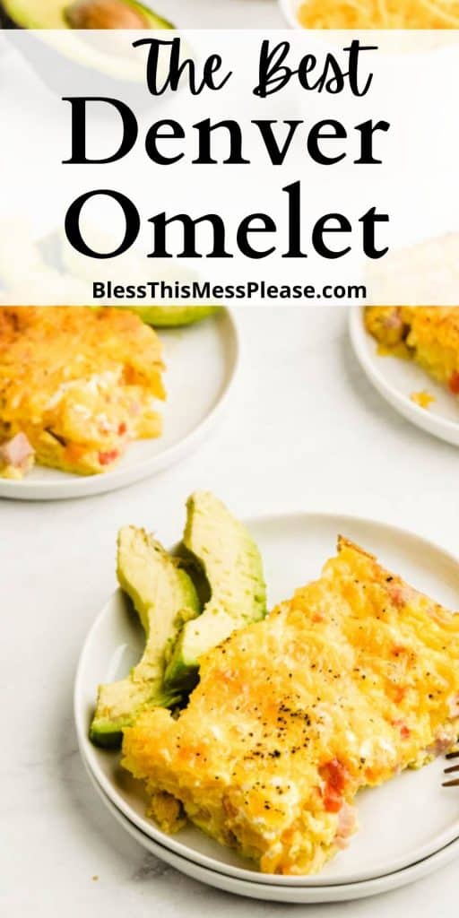 picture of baked Denver omelet on plates with the words "The Best Denver Omelet" written at the top