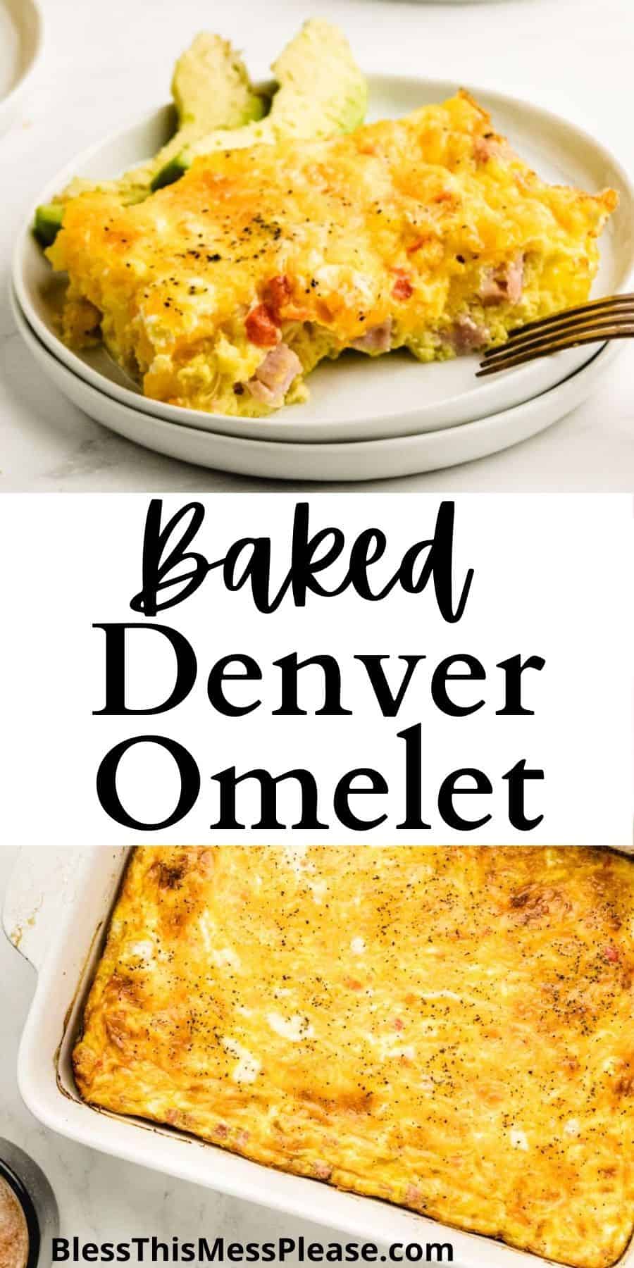 Baked Denver Omelet — Bless this Mess