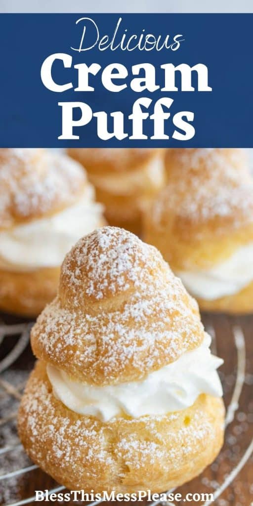 close up picture of a cream puff dusted with powdered sugar with the words "Delicious Cream Puffs" written at the top