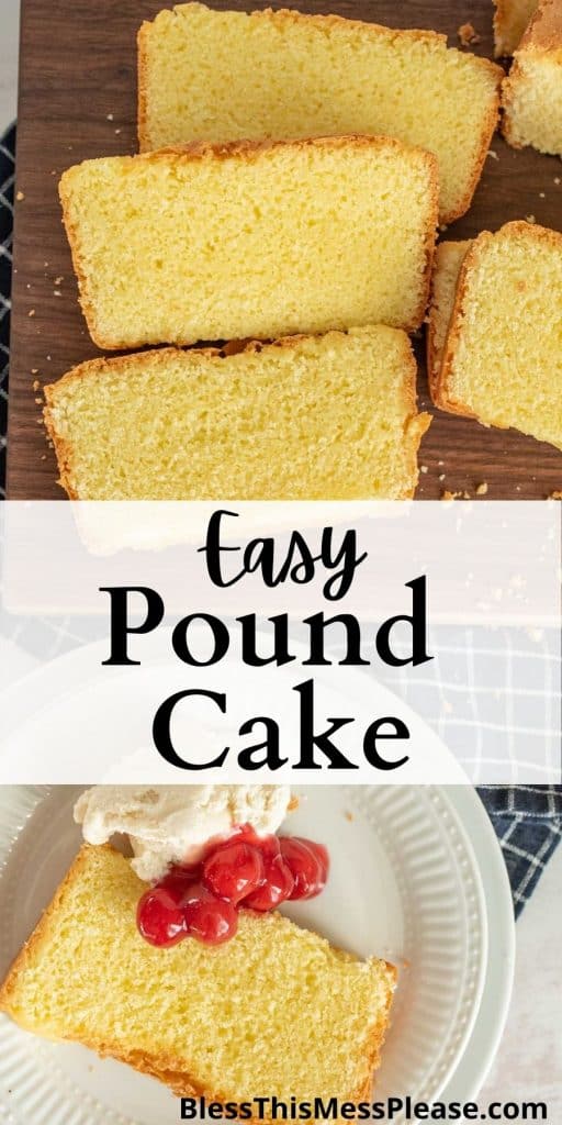 picture of a plate of pound cake and slices of pound cake on a cutting board with the words "easy pound cake" written in the middle