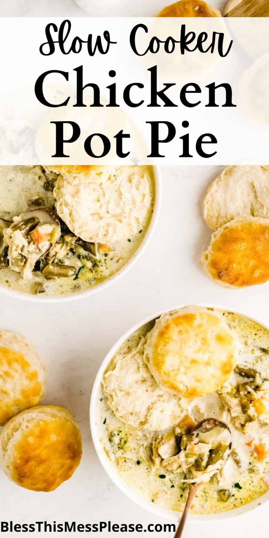 Slow Cooker Chicken Pot Pie Recipe (with Biscuits!)