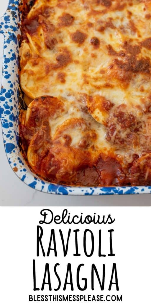 Ravioli Lasagna in a baking dish with the words "delicious ravioli lasagna" written at the bottom