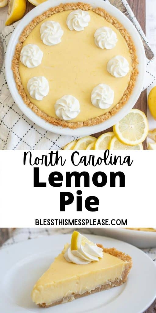 top picture is of a lemon pie, the bottom picture is of a slice of lemon pie, with the words "north carolina lemon pie" written in the middle